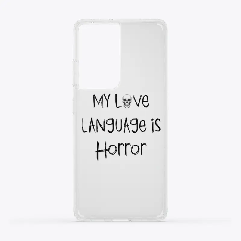 "My Love Language is Horror" Phone Case